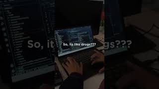 So,its like drugs???? it's better than drugs.#hiskytech#softwaredevelopmentcompany#coding
