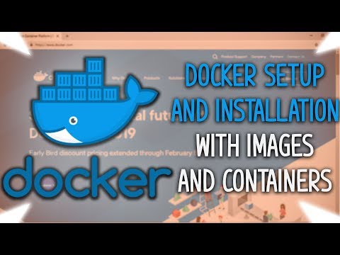 Docker Installation and Setup with Images and Containers!