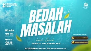 [LIVE] Bedah Masalah I Selasa, 22 Juli 2025