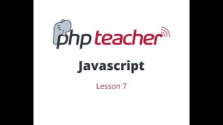 Javascript Lesson 7