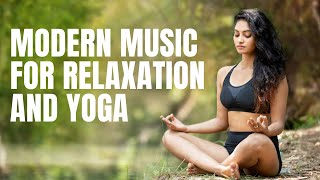 Modern Relaxing Music for Yoga and Relaxation. (Songs Of Eden)