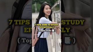 7 TIPS HOW TO STUDY EFFECTIVELY ✨📚 || #study #topper #school #students #shorts