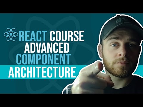 React Course - Advanced - Component Architecture