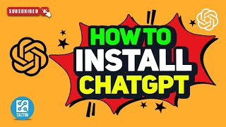How to Install ChatGPT  2025