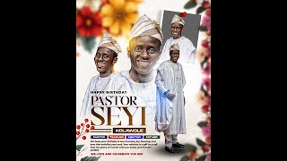 HAPPY BIRTHDAY PASTOR SEYI KOLAWOLE
