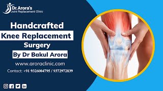 Dr Bakul Arora | Arora Clinic | Knee Replacement Surgery | Knee Replacement Surgeon in Thane