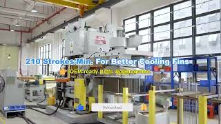 210 Strokes/Min. For Better Cooling Fins.Heat pump OEM-ready. Let's work together.