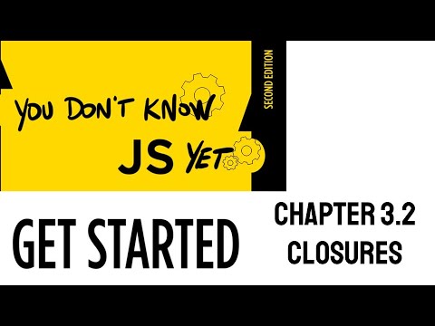 You Don't Know JS Yet Get Started Chapter 3.2 Closures in JavaScript