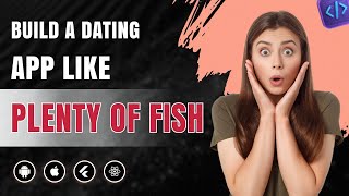 App Like Plenty Of Fish  | Dating App Development | The App Ideas