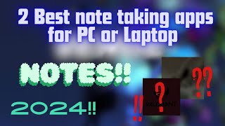 2 Best Note taking Apps for Laptop or PC !!! #2024  #notetakingapps #notes #study #studymaterials
