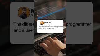The difference between a programmer and a user ?