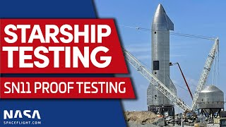 Starship SN11 Proof Testing
