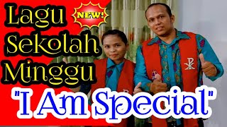 Lagu Sekolah MInggu Terbaru I AM SPECIAL
