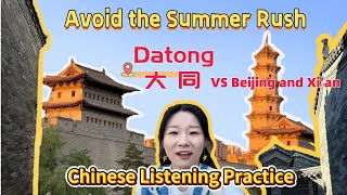 Chinese Listening Practice | Datong vs. Beijing and Xi'an