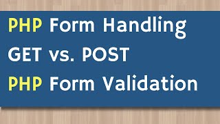 php Form Handling | php form validation | GET v.s POST |  PHP Tutorial For Beginners
