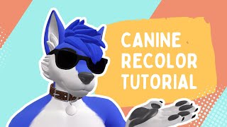 Canine Recolor Tutorial