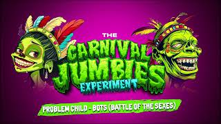 Problem Child - BOTS [Battle Of The Sexes] (The Carnival Jumbies Experiment) | Official Audio