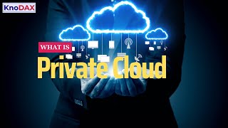 What is Private Cloud Deployment | Introduction to Private Cloud | Pros and Cons of Private Cloud