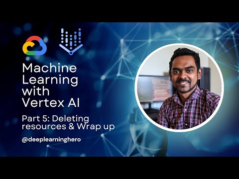 ML with Vertex AI - Text classification (Part 5 - Wrap up)