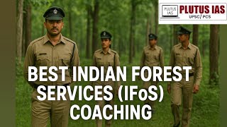 Best Indian Forest Services IFoS Coaching | IFoS Preparation #upsc #ifos