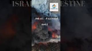 Israel Palestine Issue | Full Explained