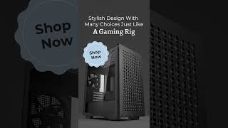 Stylish design with many choices just like a Gaming Rig