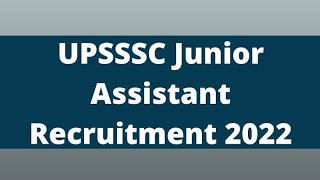 upsssc junior assistant new vacancy 2022,syllabus,eligibility all information about notice