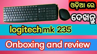 Logitech MK235 Unboxing & Review  Wireless Keyboard & Mouse Combo in odia