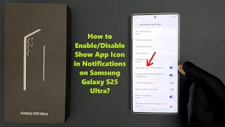 How to Enable/Disable Show App Icon in Notifications on Samsung Galaxy S25 Ultra?