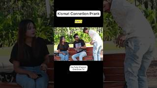 Kismat Connection Prank 😍 Part 3 #powerofmoney #richman #pranks