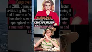 Catherine Deneuve – Supported Controversial Views on #MeToo #facts #new #hollywood  #love  #history