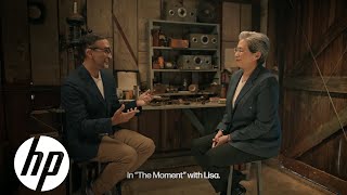 The Moment with Ryan Patel: Featuring AMD CEO Lisa Su | HP