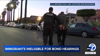 Millions of undocumented immigrants will no longer be eligible for bond hearings: ICE