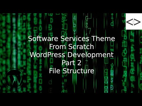 How To Create A Software Services WordPress Theme From Scratch - Part 2 File Structure