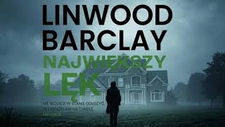 Największy lęk Autor Linwood Barclay Lektor Filip Kosior Kryminały po Polsku AudioBook PL