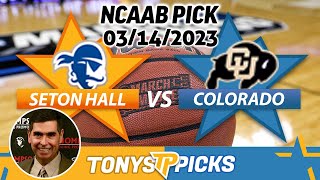 Seton Hall vs. Colorado 3/14/2023 FREE College Basketball Odds and Picks on NCAAB Betting Tips