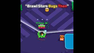 Brawl Stars Bug Now vs Then.. 🔥🤯 #brawlstars #supercell #fyp