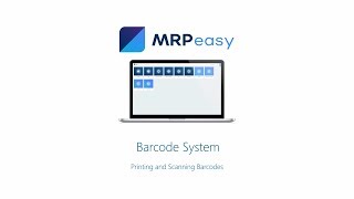 MRPeasy Demo - Barcode System: Printing and Scanning Barcodes