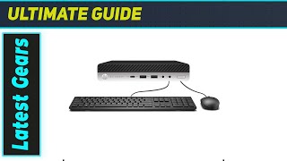 HP EliteDesk 800 G5 Mini: Best Tiny Desktop for Business?