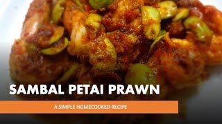 Sambal Petai Prawn | Stir Fried Prawn with Stinky Beans | Spicy Prawn Dish
