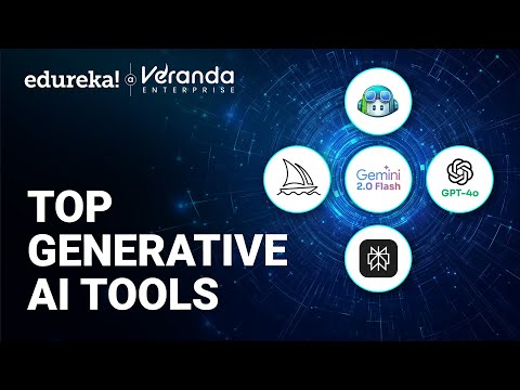 Top Generative AI Tools 2025 | Best Generative AI Tools | Top AI Tools to Try in 2025 | Edureka