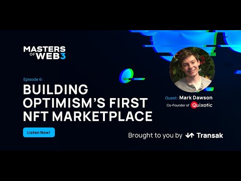 Building Optimism’s First NFT Marketplace: Mark Dawson, Co-Founder of Quixotic
