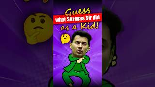 Guess What Shreyas Sir Did As A Kid? 👀 #shorts #shreyassir