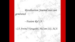 Real time Client Production Support Issues   GL 7   Revaluation Journal was not generated.