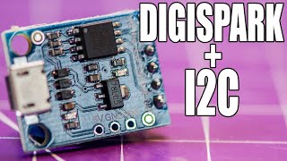 Using I2C With Digispark; Huge Functionality, Tiny Price