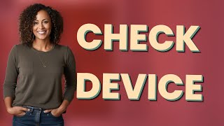 How Can You Quickly Check If Your Devices Are Compromised?