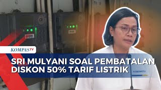 Menkeu Sri Mulyani Ungkap Alasan Pembatalan Diskon 50 Persen Tarif Listrik