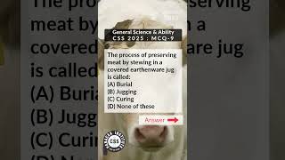 CSS 2025 GSA: Meat Preservation Question Explained! #CSS2025 #GeneralScience #jugging
