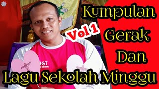 GERAK DAN LAGU ANAK SEKOLAH MINGGU TERBARU VOL 1