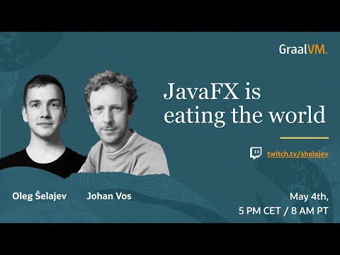 JavaFX is eating the world! with Johan Vos
